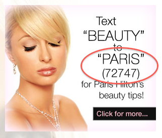 Paris Hilton's beauty tips mobile campaign - Text BEAUTY to 72747