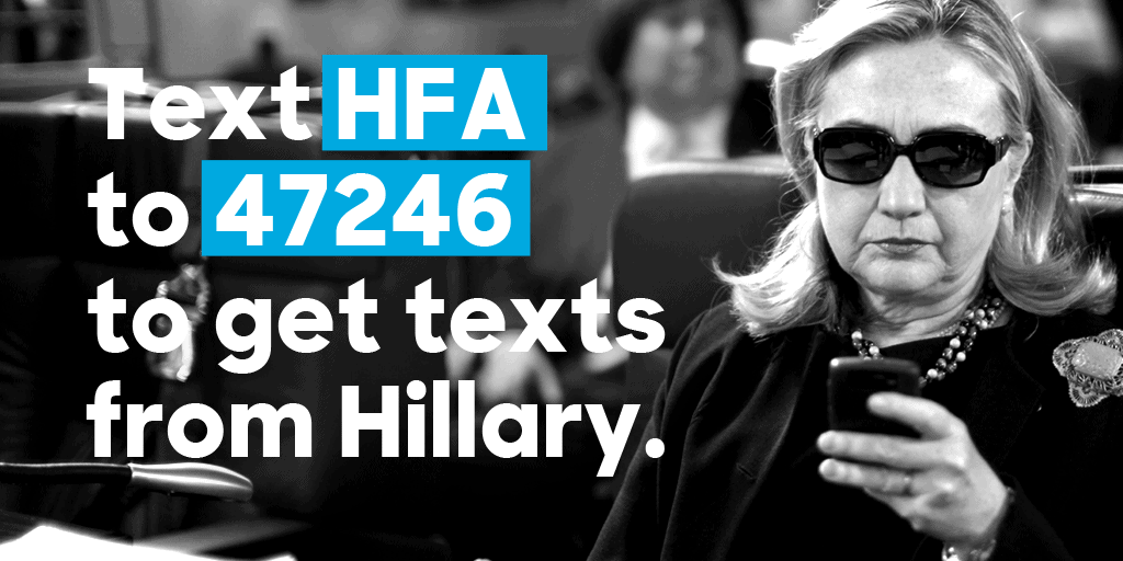 Text HFA to 47246 to Signup for Hillary Clinton Text Messages