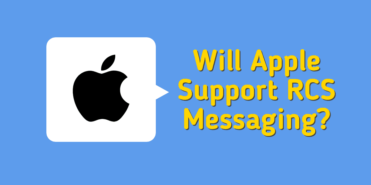 Apple logo in white SMS message frame placed on blue background. Also has the text: "Will Apple Support RCS Messaging?".