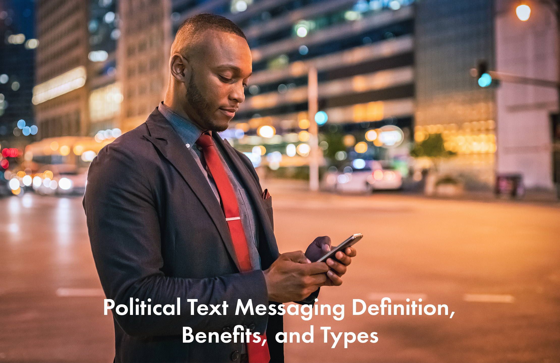 Political Text Messaging Definition Benefits & Types