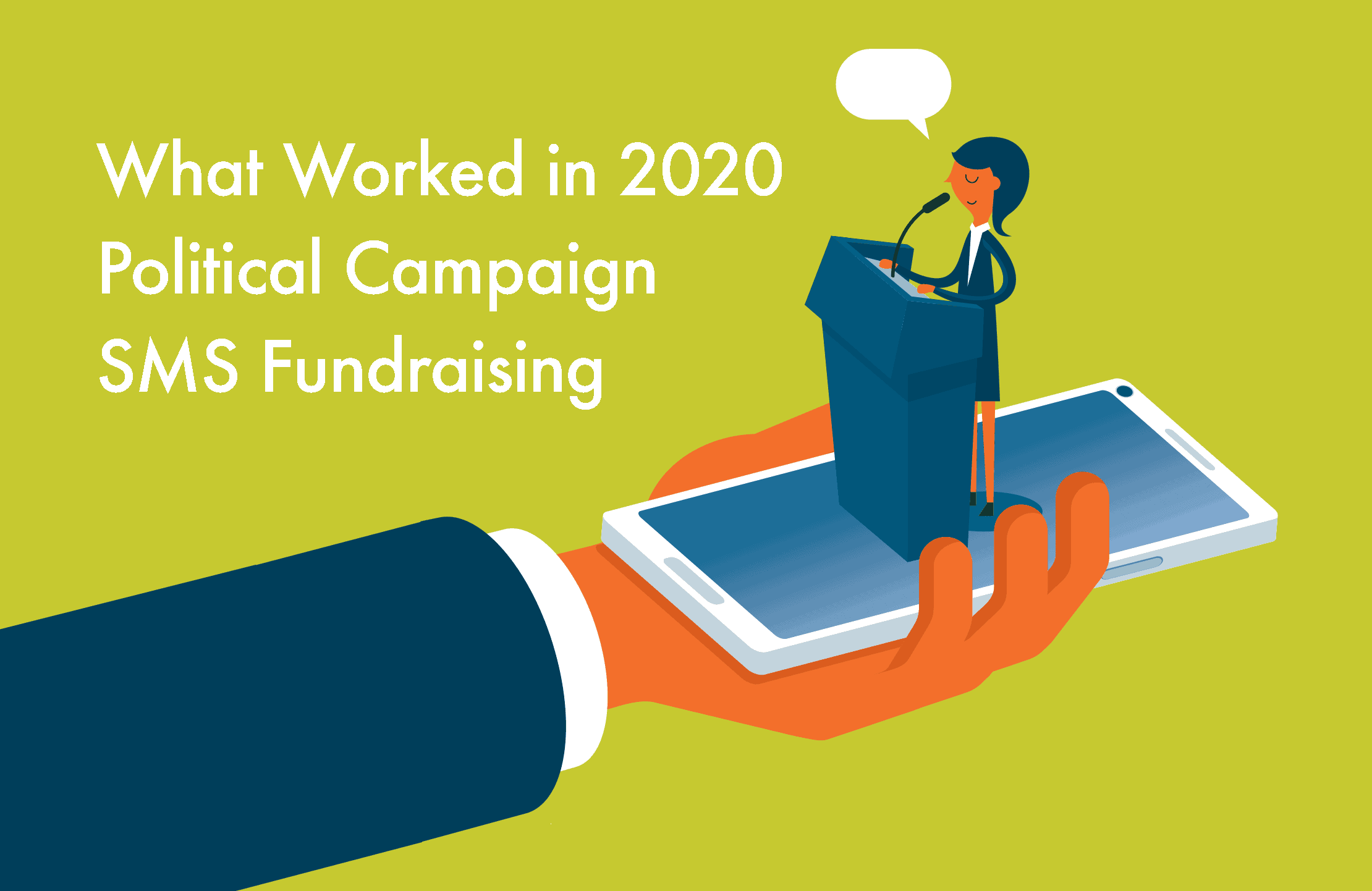 What Worked in 2020 Political Campaign SMS Fundraising