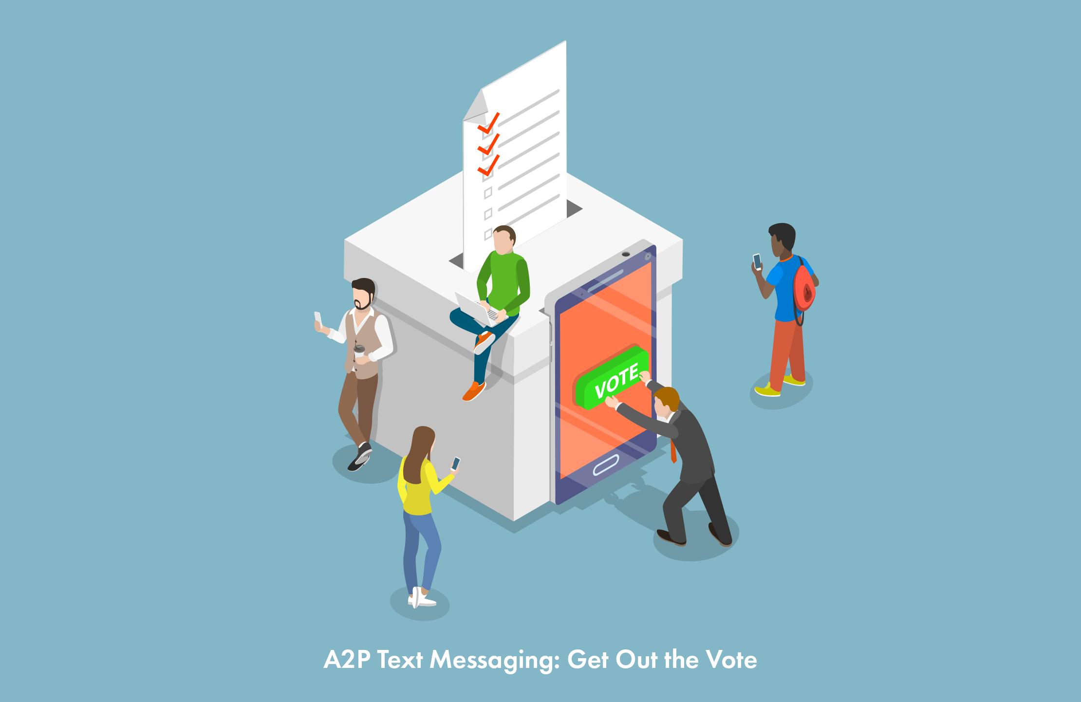 A2P Text Messaging Get Out the Vote