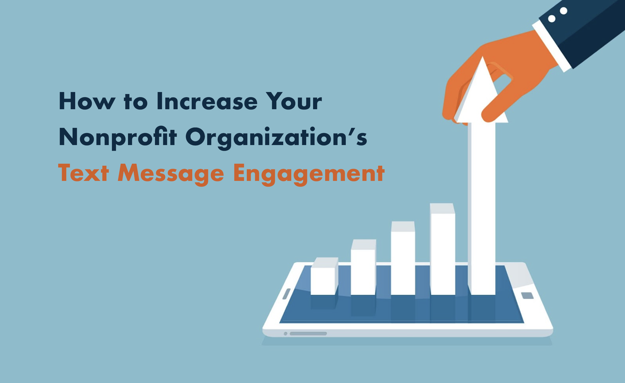 How to Increase Your Nonprofit Organization’s Text Message Engagement