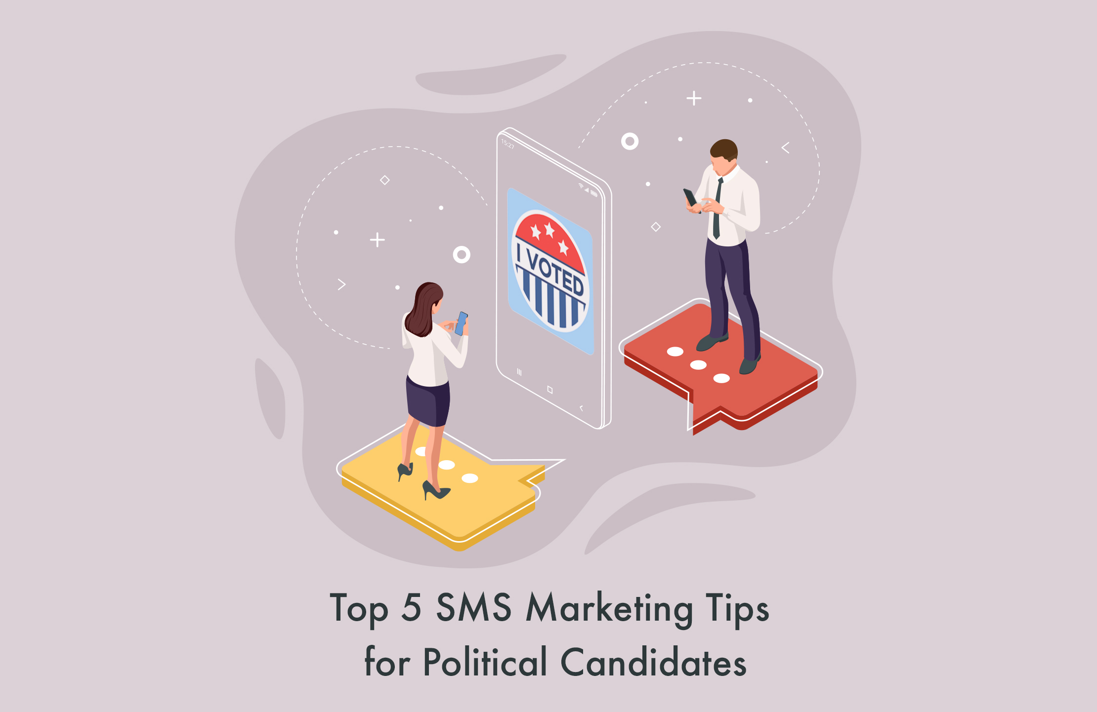 Top 5 SMS Marketing Tips for Political Candidates