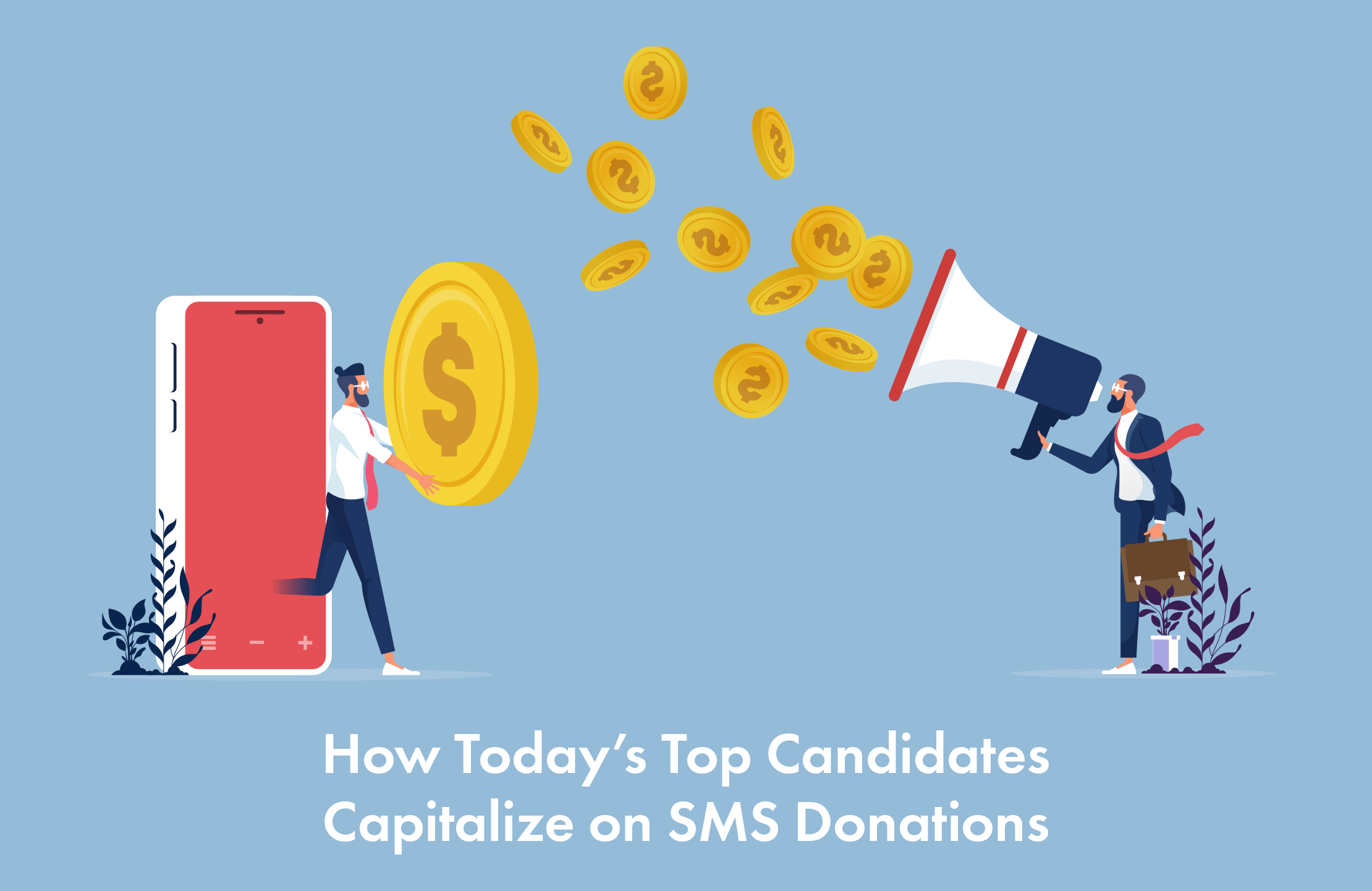 How Todays Top Candidates Capitalize on SMS Donations 1
