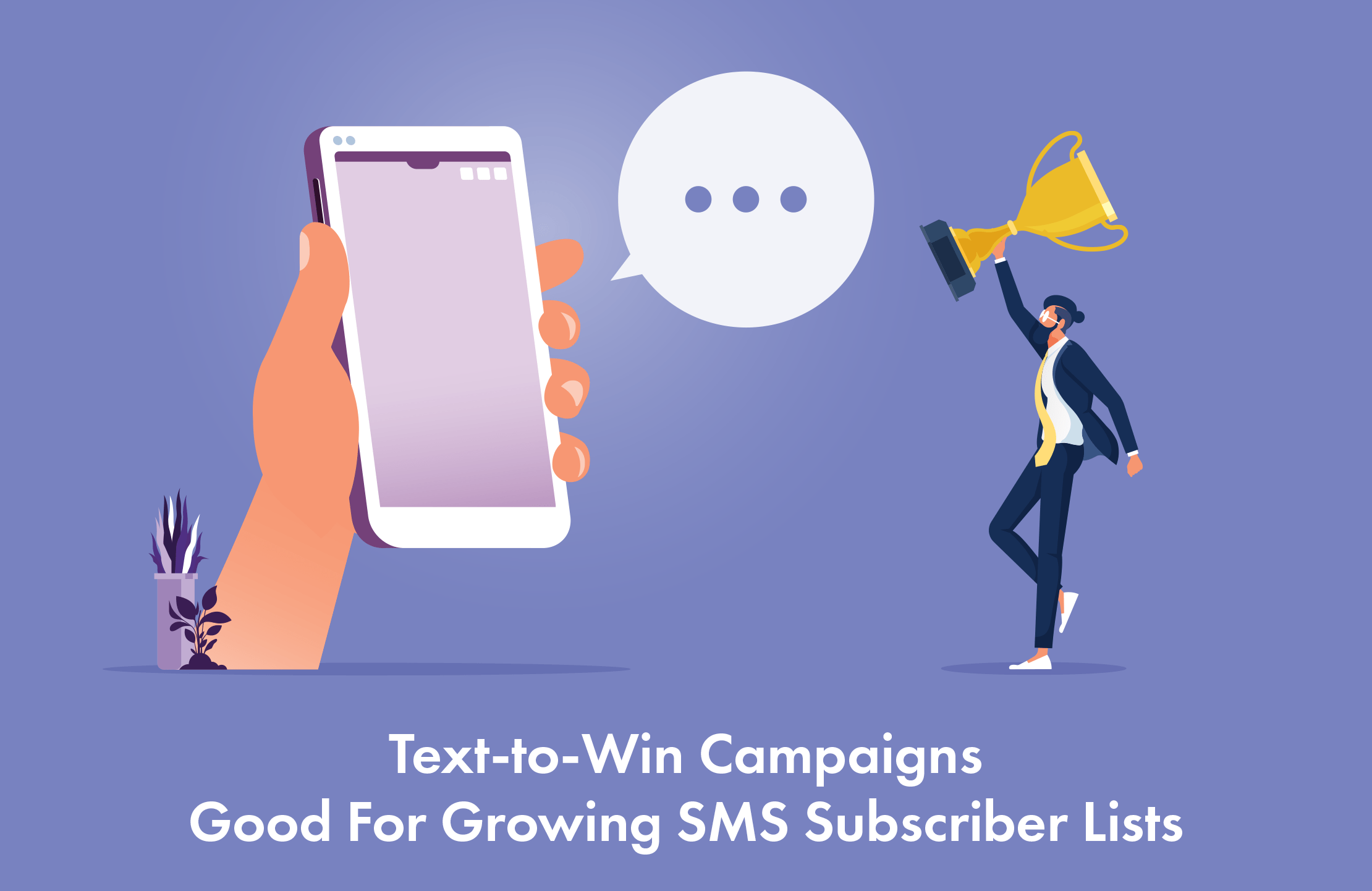 Text-to-Win Campaigns Good For Growing SMS Subscriber Lists 