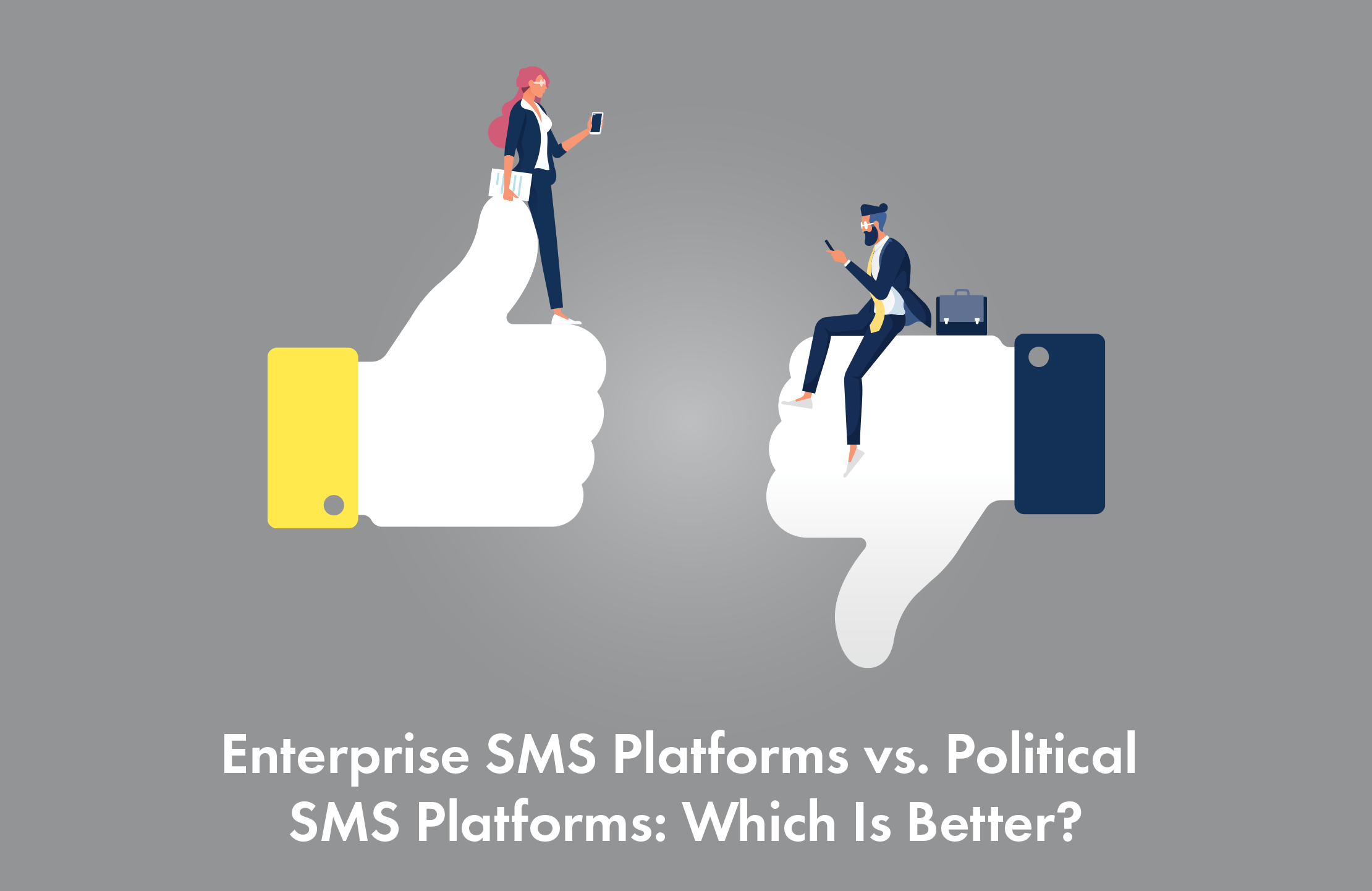 Enterprise SMS Platforms vs_ Political SMS Platforms Which Is Better