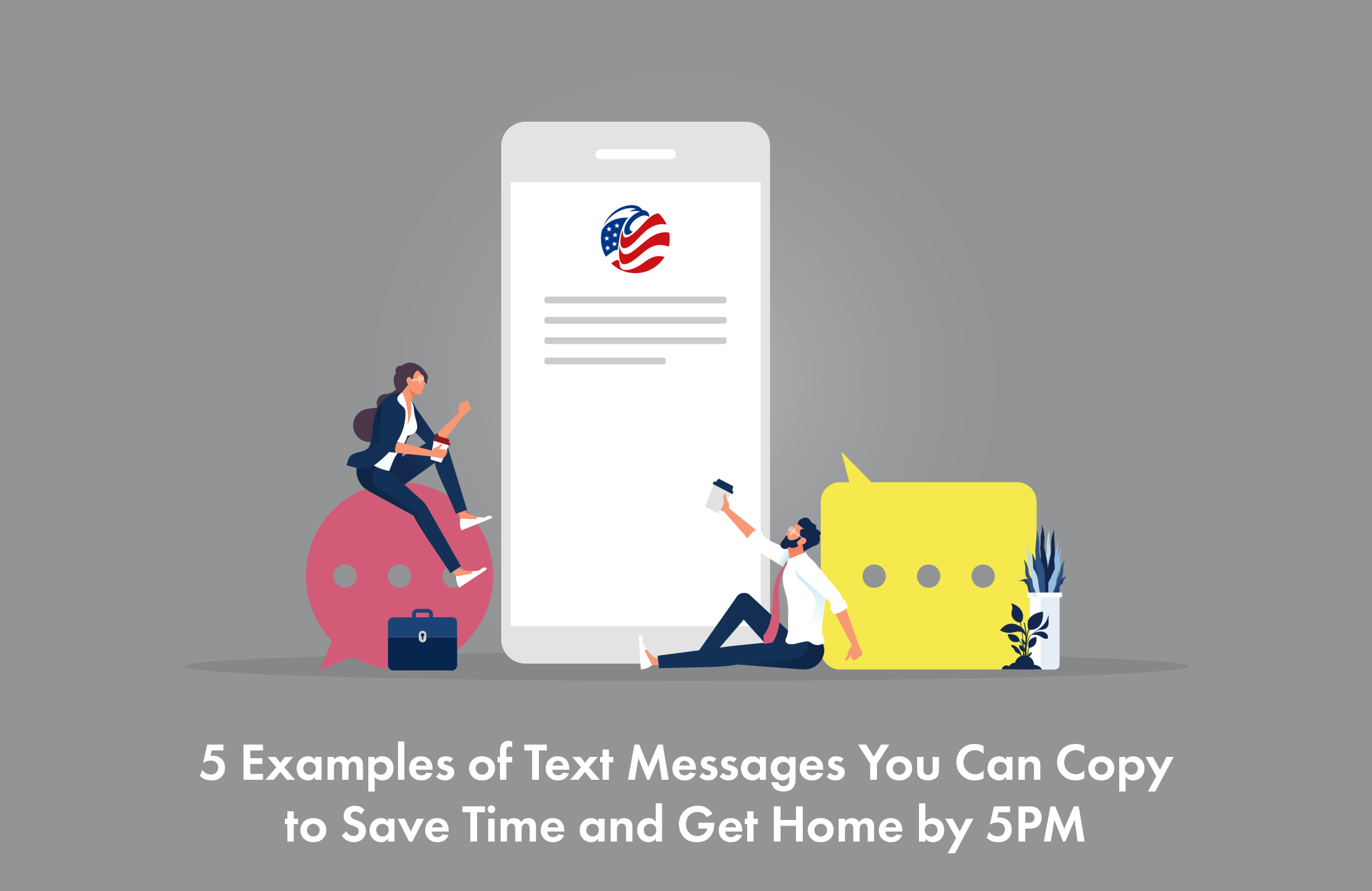 5 Examples of Text Messages You Can Copy to Save Time and Get Home by 5PM