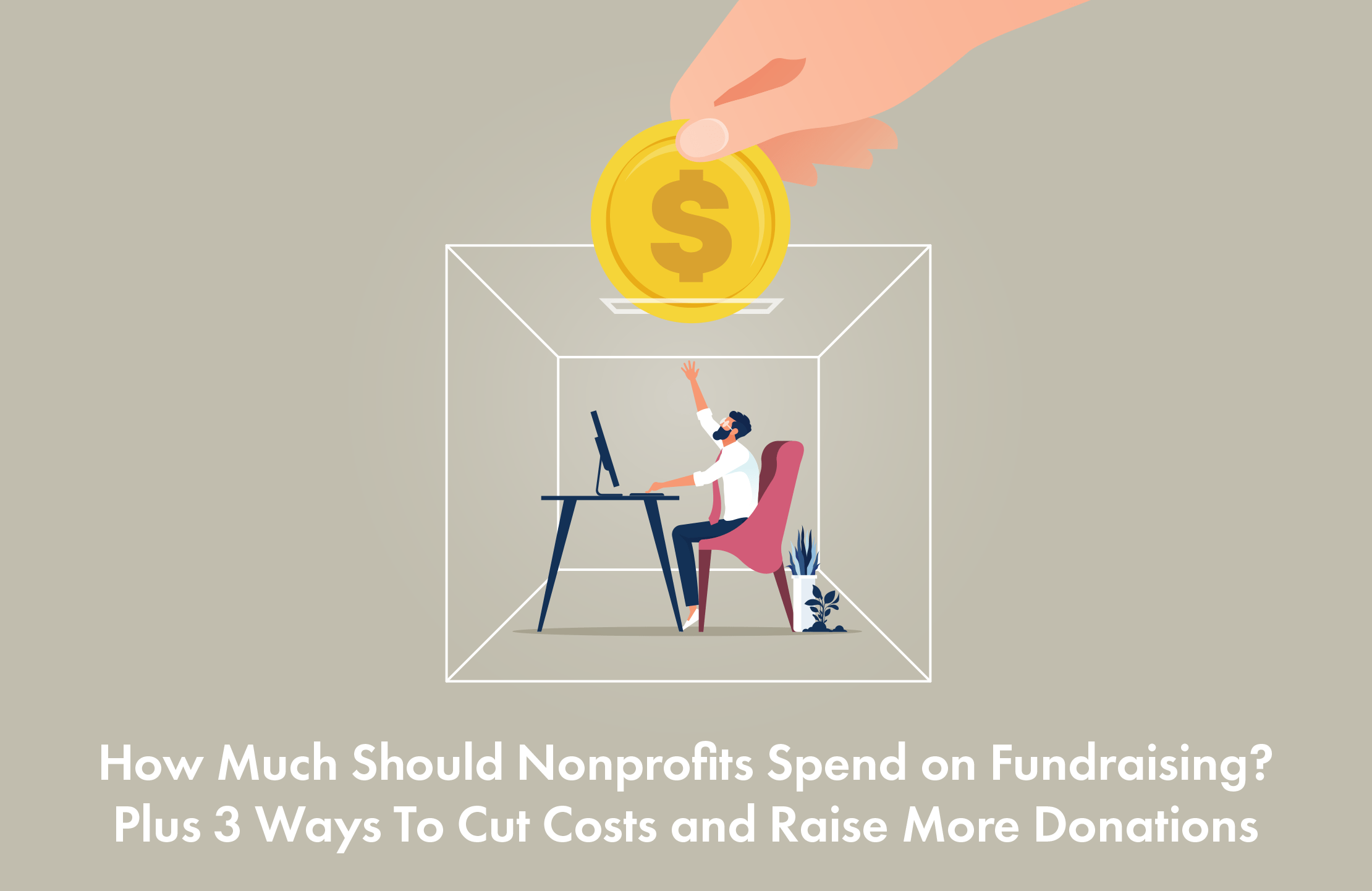 How Much Should Nonprofits Spend on Fundraising 1