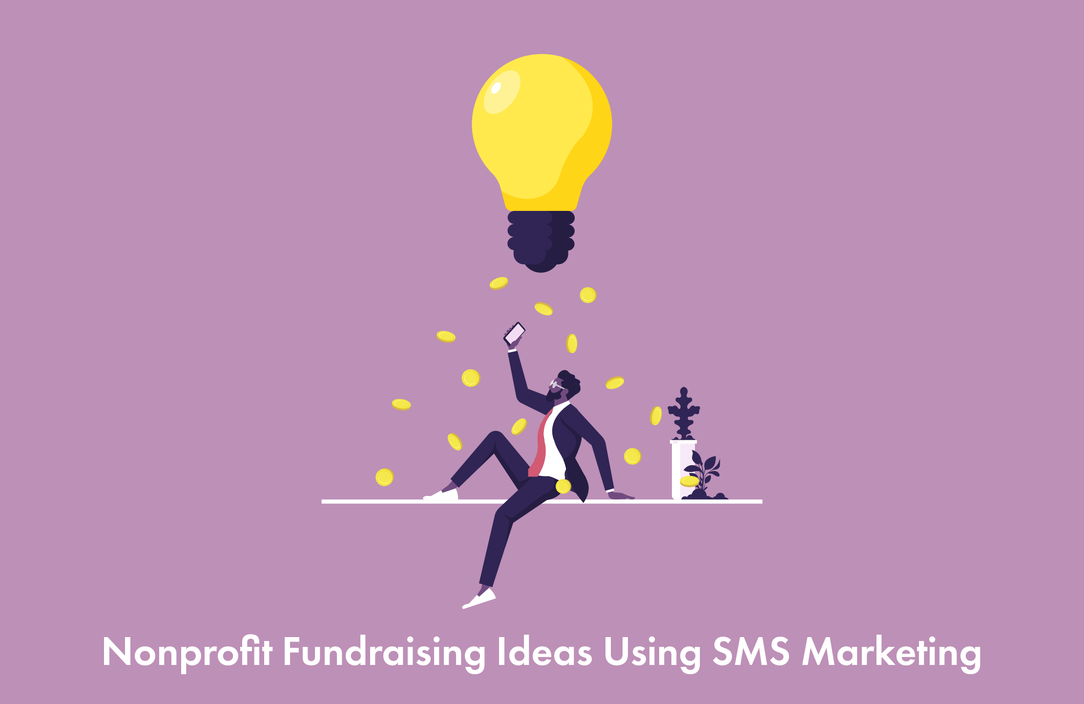 Nonprofit Fundraising Ideas Using SMS Marketing
