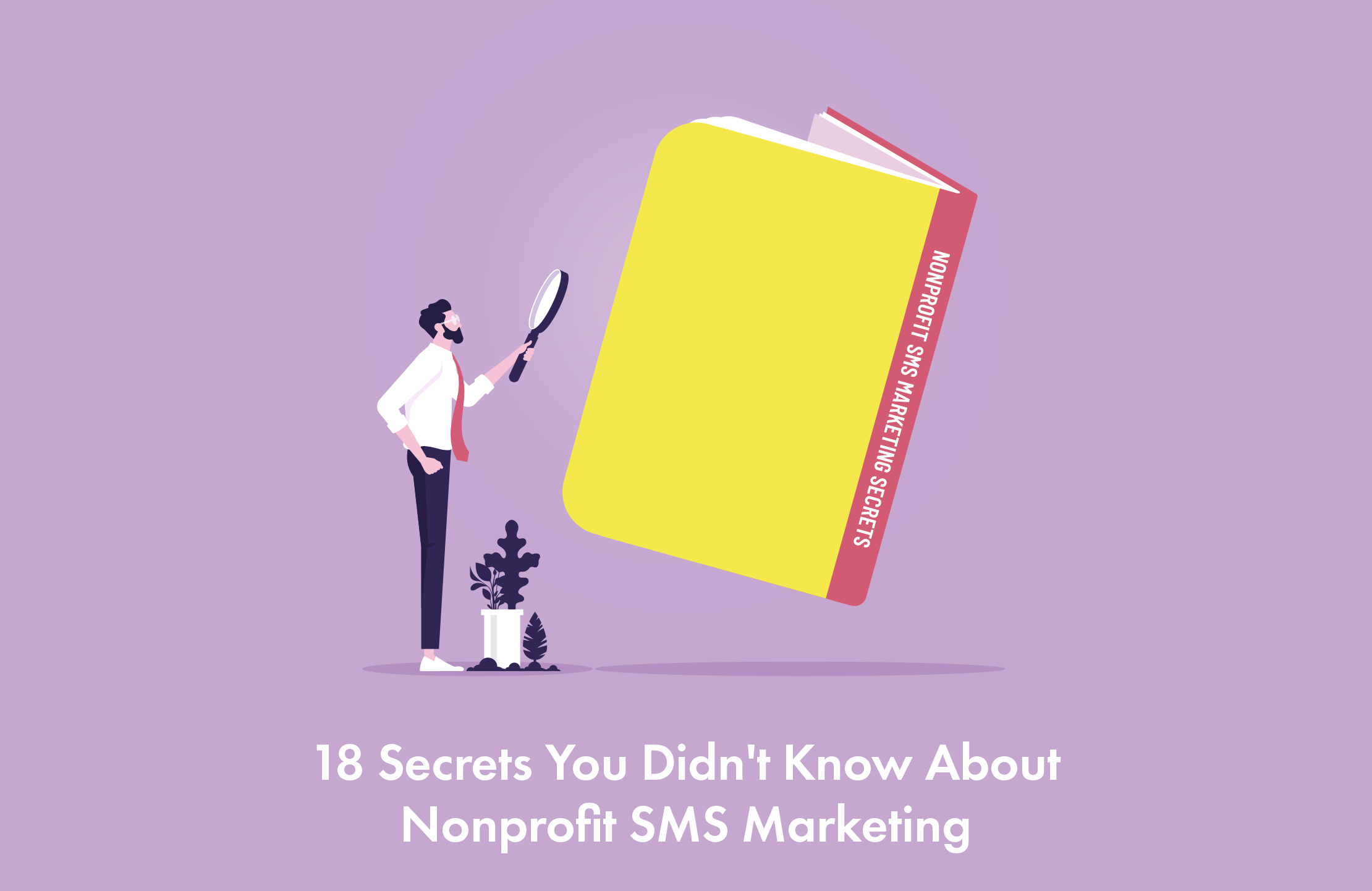 18 Secrets You Didn't Know About Nonprofit SMS Marketing