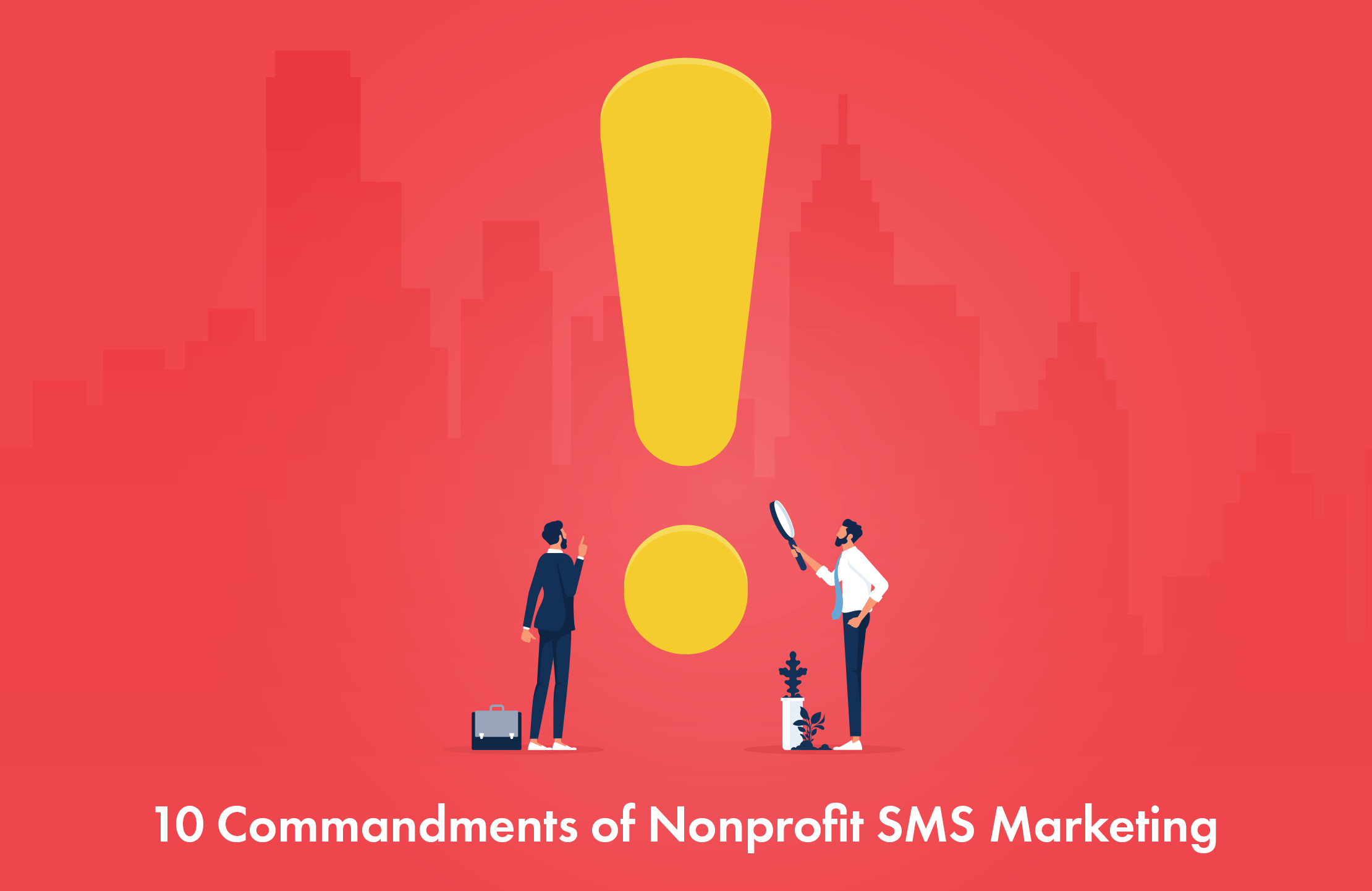 10 Commandments of Nonprofit SMS Marketing That Work