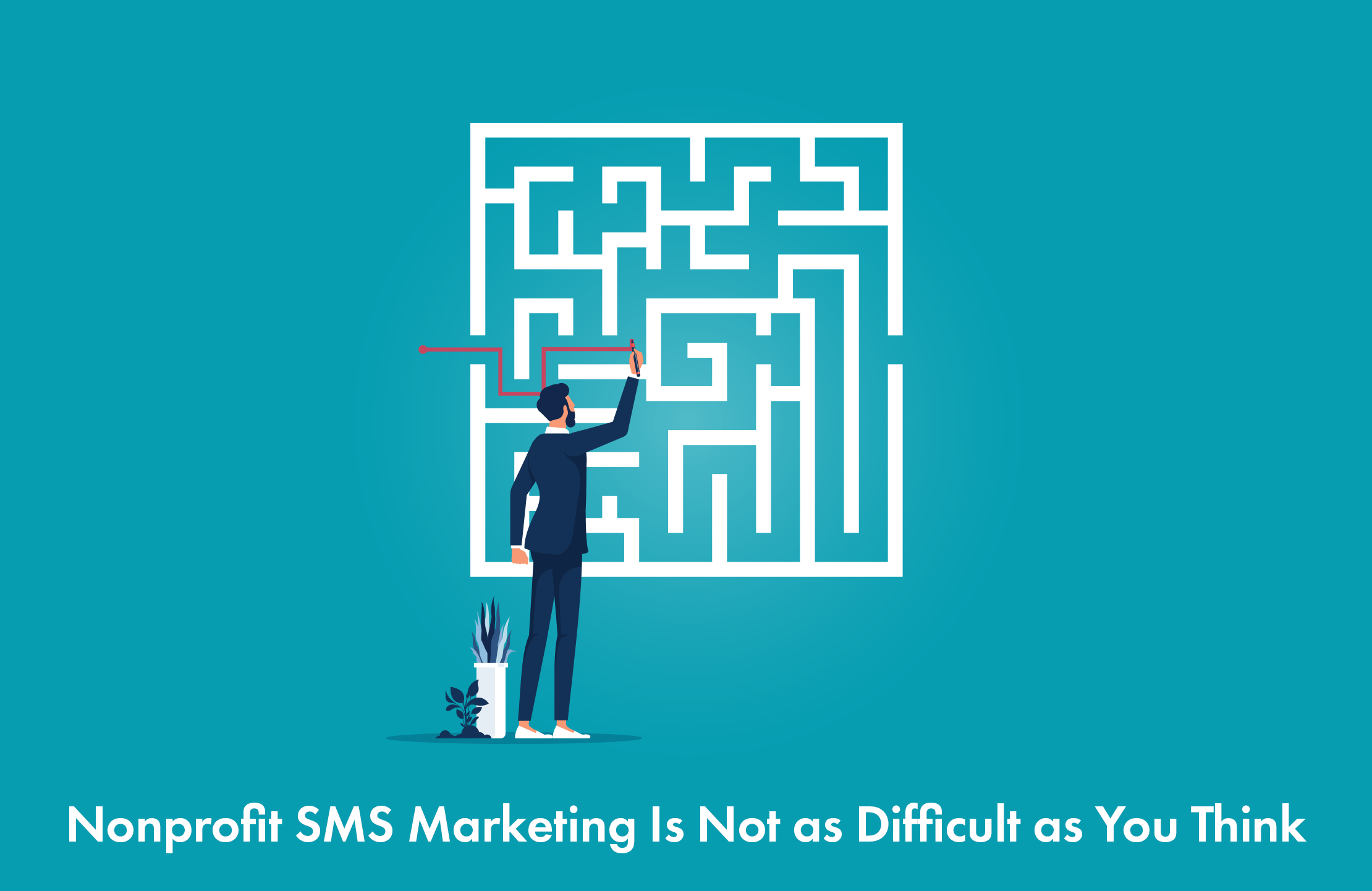 Nonprofit SMS Marketing Is Not as Difficult as You Think