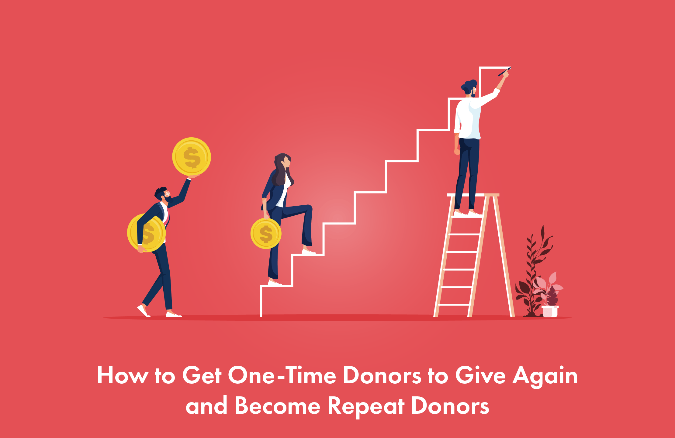 How to get one-time donors to give again and turn into repeat donors