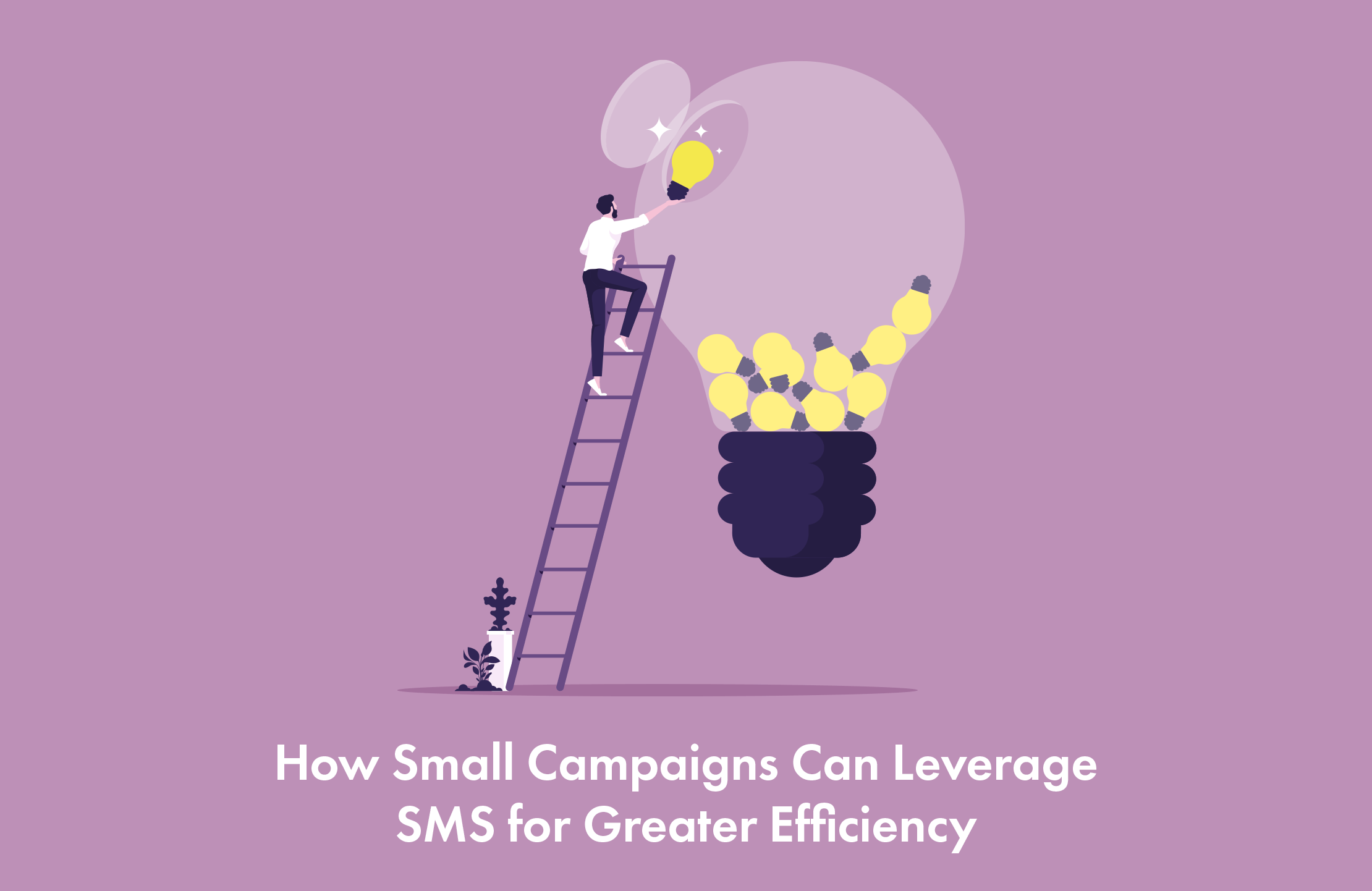 How Small Campaigns Can Leverage SMS for Greater Efficiency