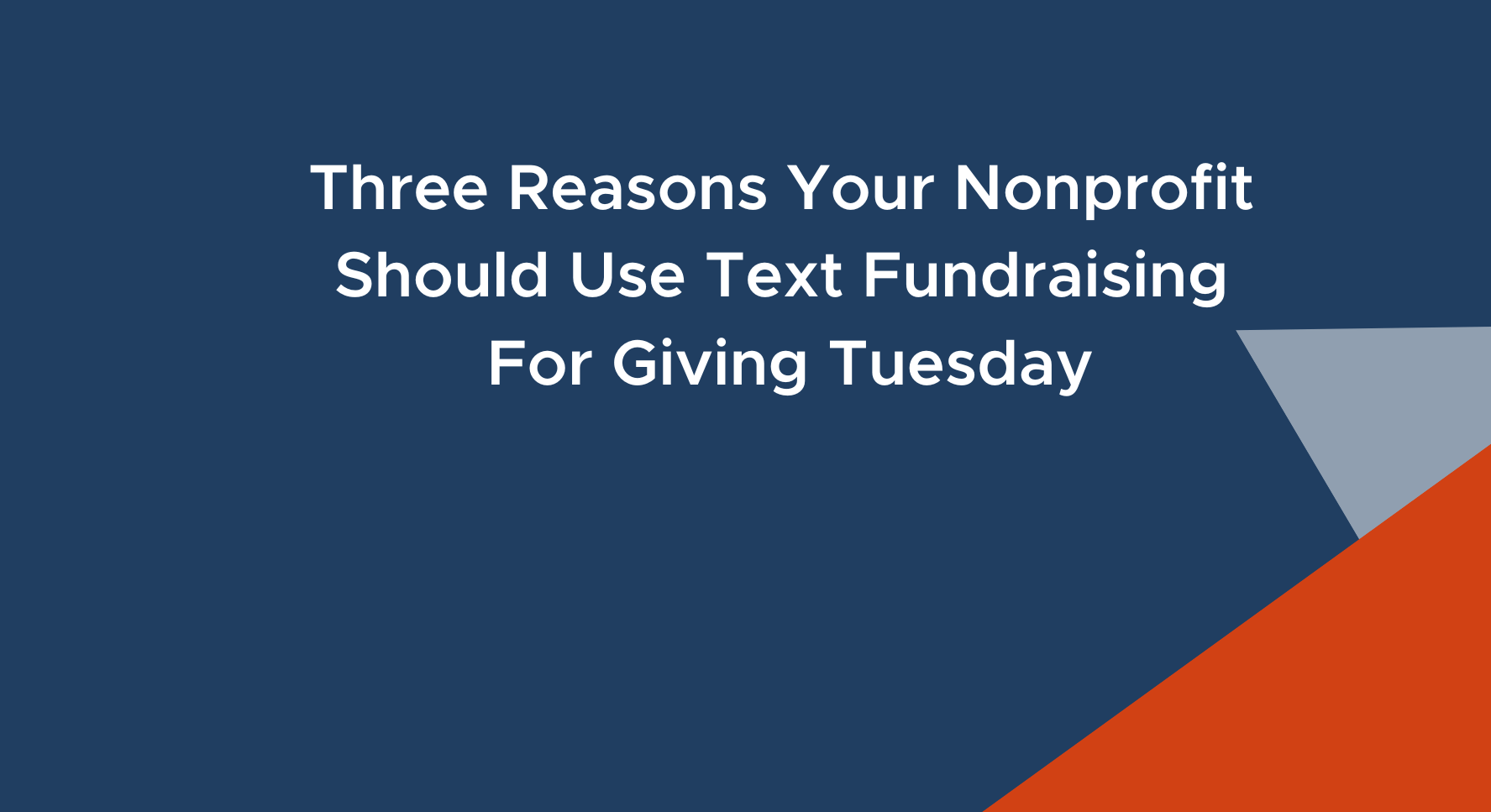 3 Reasons Why Your Nonprofit Should Use SMS for Giving Tuesday