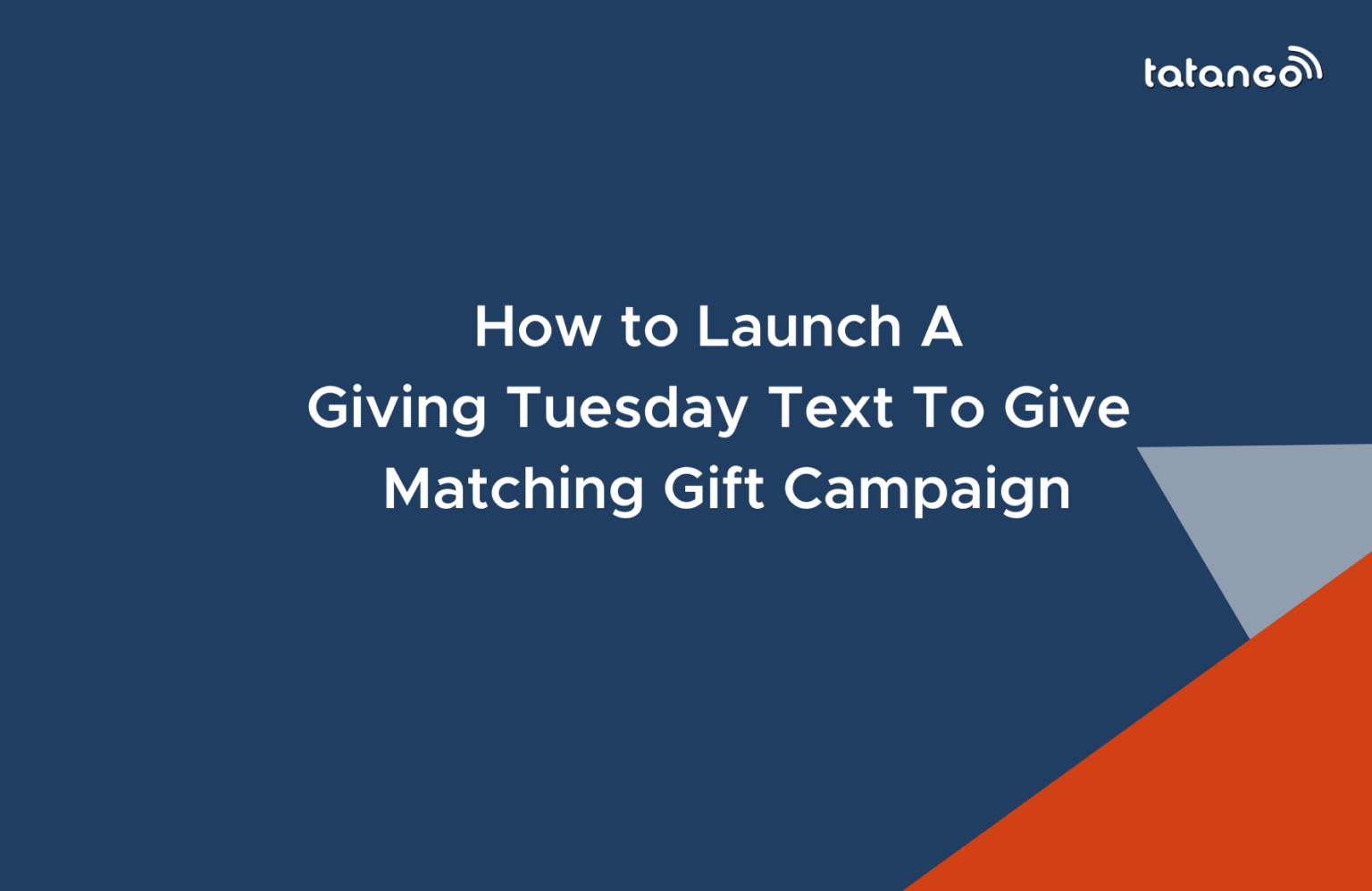 How to Launch an SMS Giving Tuesday Matching Gift Campaign Tatango