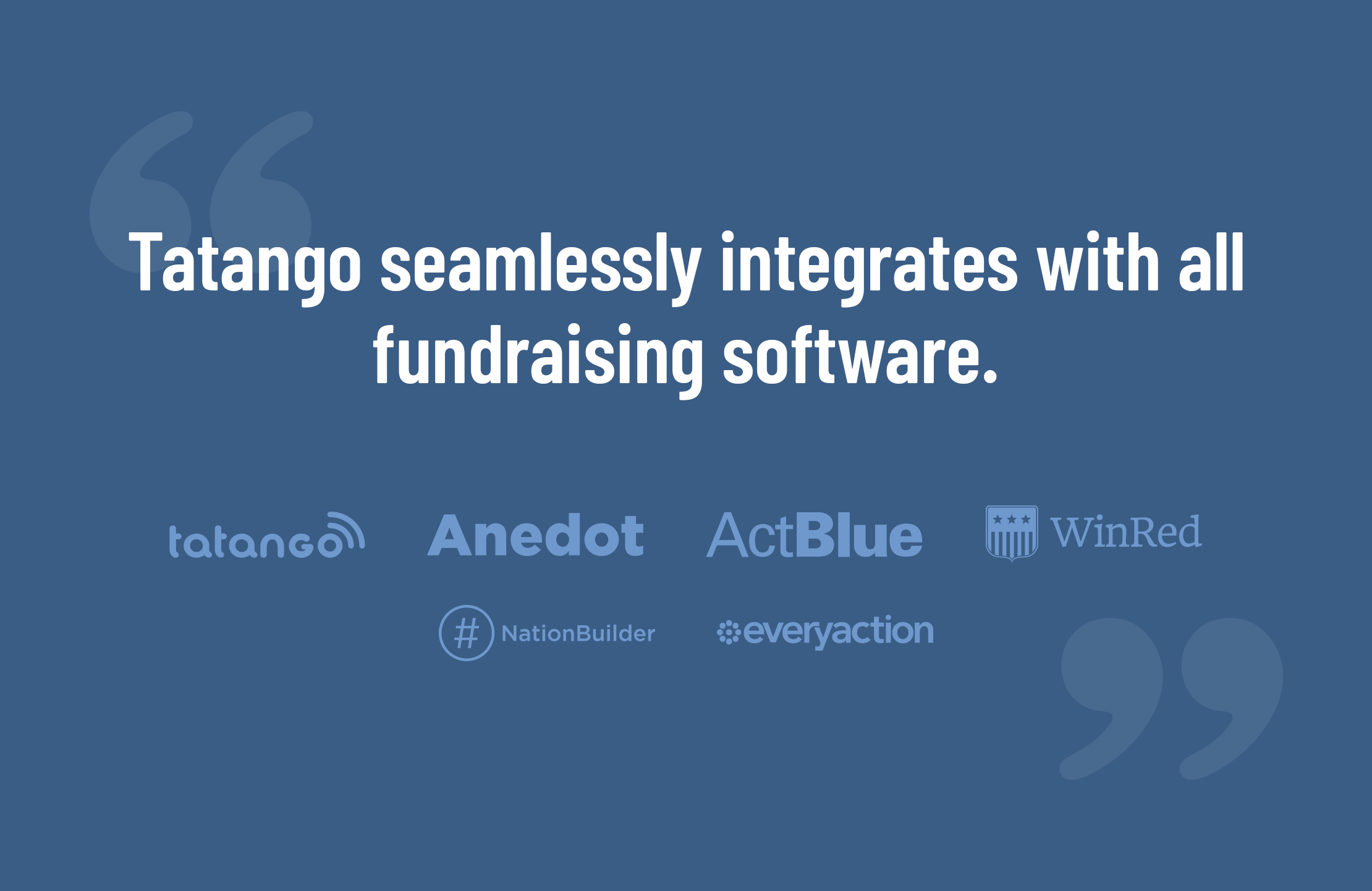 Tatango seamlessly integrates with all fundraising software