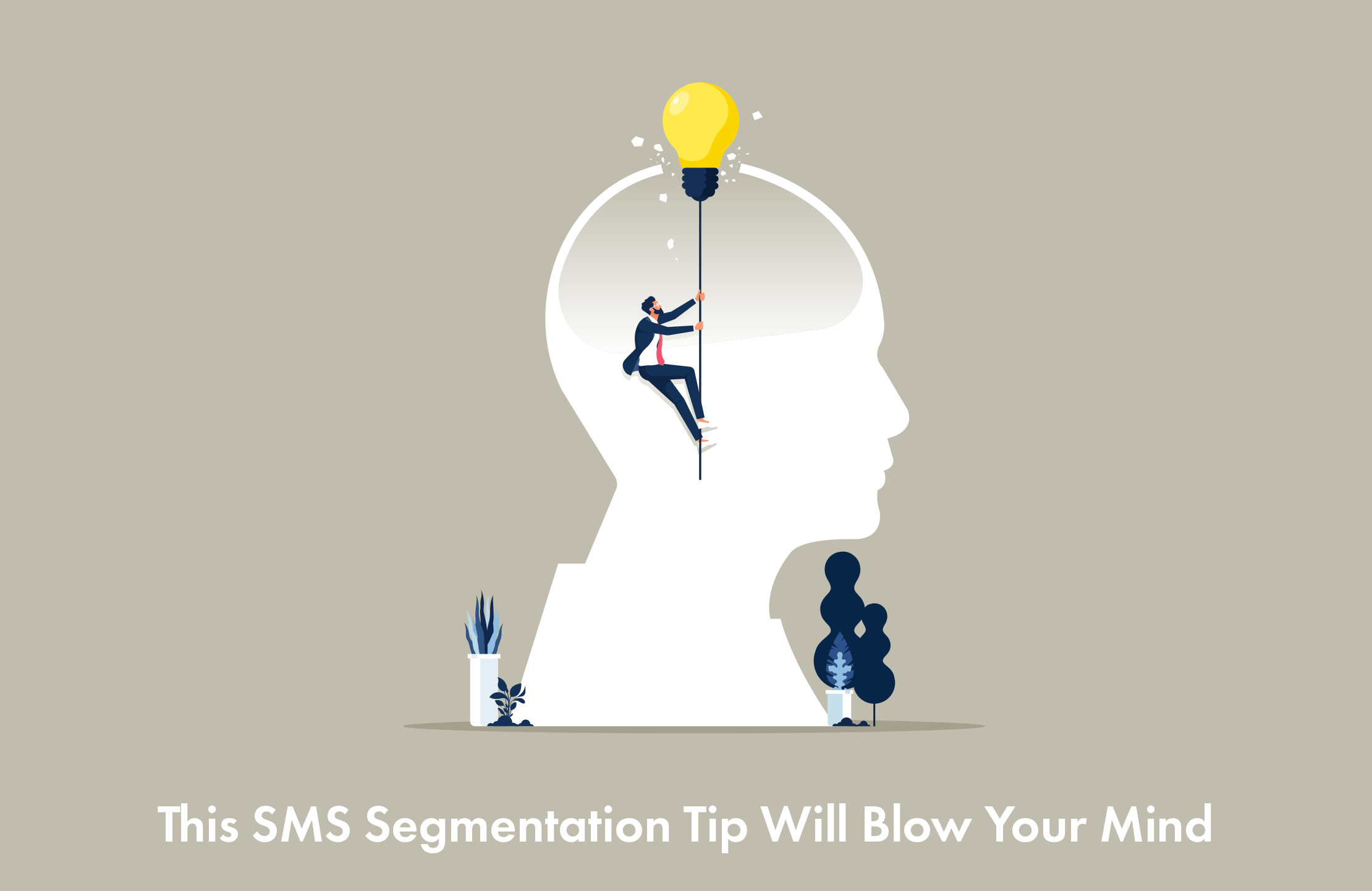 This SMS Segmentation Tip Will Blow Your Mind