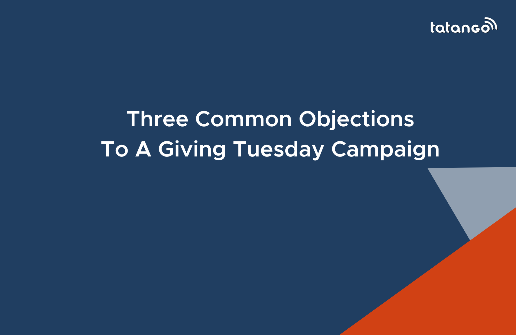 Three Common Objections to a Giving Tuesday Campaign
