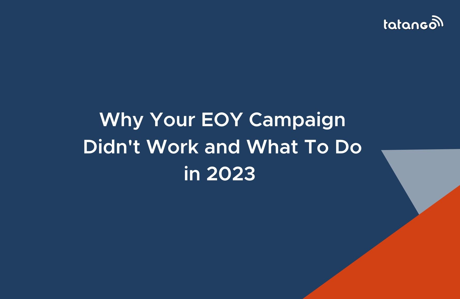 Retrospective - Why Your EOY Campaign Didn't Work and What To Do in 2023