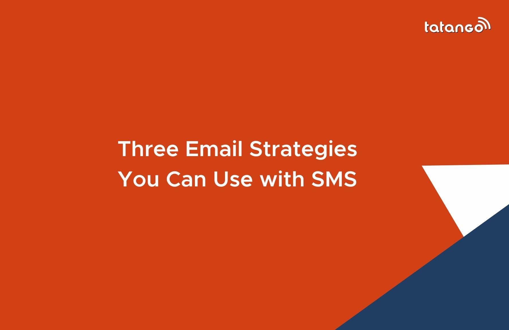 Three Email Strategies You Can Use with SMS
