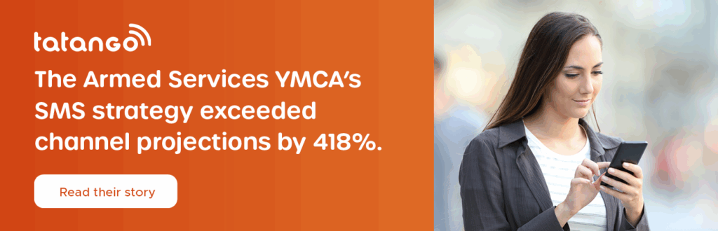 The Armed Services YMCA’s SMS strategy exceeded channel projections by 418%. Read their story.